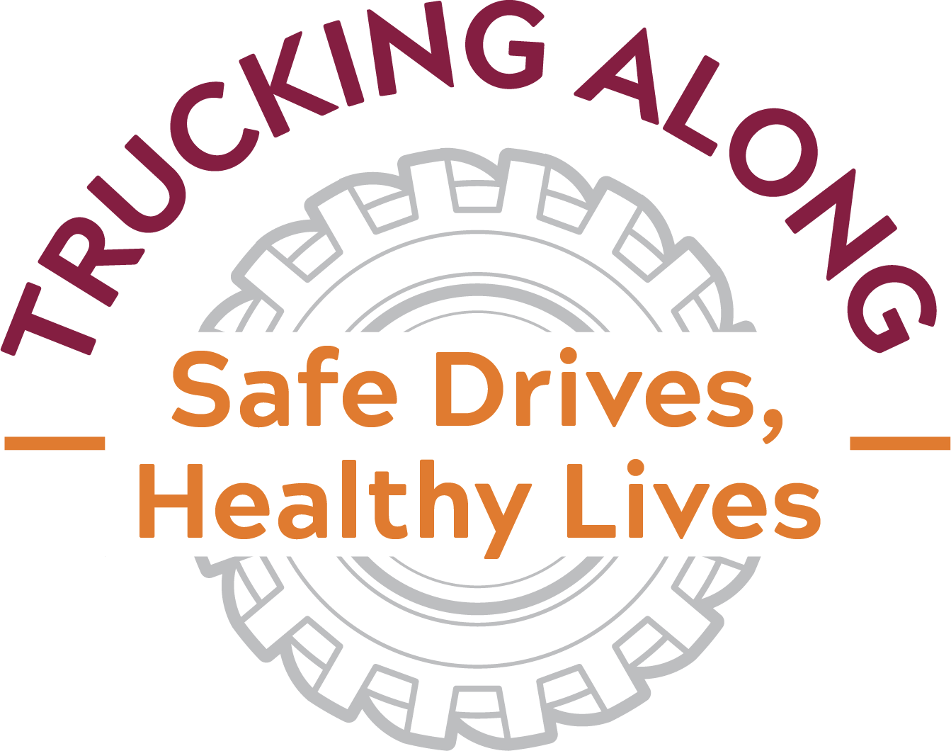 Trucking Along: Safe Drives, Healthy Lives
